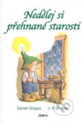 Kniha: Nedělej si přehnané starosti (Daniel Grippo). Doron, 2008