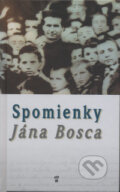 Kniha: Spomienky Jána Bosca (Don Bosco). Don Bosco, 2005