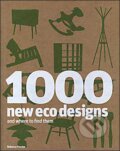 1000 New Eco Designs and Where to Find Them - Rebecca Proctor, Laurence King Publishing, 2009