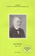 Kniha: Jan Knies (1860 - 1937) (Petr Kostrhun). Ústav archeologické památkové péče Brno, 2008