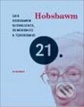 Kniha: Globalizace, demokracie a terorismus (Eric Hobsbawm). Academia, 2009