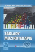 Základy muzikoterapie - Jiří Kantor, Matěj Lipský, Jana Weber a kol., Grada, 2009