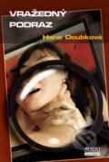 Kniha: Vražedný podraz (Hana Doubková). Nava, 2009