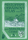 Místopisný obrázkový atlas aneb Krasohled český 3. - Milan Mysliveček, 2006