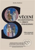 Svěcení duchovenstva v církvi podjednou / Ordinationes Clericorum In Ecclesia „Sub Una Specie“ - Zdeňka Hledíková, Scriptorium, 2015