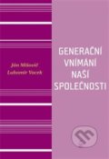 Generační vnímání života naší společnosti - Ján Mišovič, Lubomír Vacek, 2019