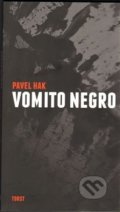 Kniha: Vomito negro (Pavel Hak). Torst, 2013