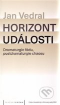 Horizont události - Jan Vedral, Pražská scéna, 2016