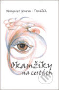 Kniha: Okamžiky na cestách (Margaret Genova - Tomášková). Genova - Tomasek, 2006