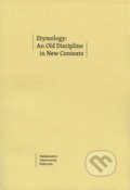 Etymology: An Old Discipline in New Contexts - Vít Boček, Nakladatelství Lidové noviny, 2014