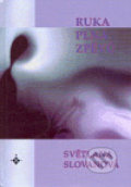 Kniha: Ruka plná zpěvů (Světlana Slovanová). Onyx, 2007
