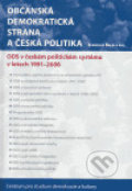 Občanská demokratická strana a česká politika - Stanislav Balík, Centrum pro studium demokracie a kultury, 2006