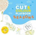Kniha: Cut and Colour Playbook: Seasons (Anouck Boisrobert). Ivy Press, 2016