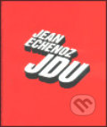 Jdu - Jean Echenoz, Jitro, 2003