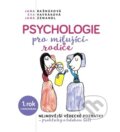 Psychologie pro milující rodiče - Jana Bašnáková, Eva Vavráková, Jana Zemandl, 2019