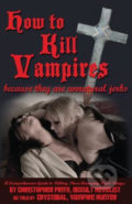 Kniha: How To Kill Vampire (Christopher Pinto a Crystobal Della Volare). Createspace, 2013