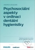 Psychosociální aspekty v ordinaci dentální hygienistky - Andrea Zoulová, Andrea Zoulová, 2018