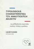 Typologická charakteristika tzv. analytických adjektiv - Lukáš Plesník, Ostravská univerzita, 2019