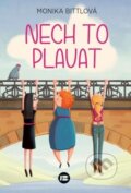 Kniha: Nech to plavat (Monika Bittl). BETA - Dobrovský, 2019