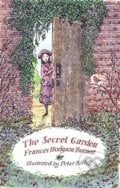 The Secret Garden - Frances Hodgson Burnett, Peter Bailey (ilustrácie), 2016