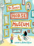 Kniha: Dr. Seuss’s Horse Museum (Dr. Seuss). Random House, 2019