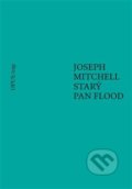 Starý pan Flood - Kateřina Hilská, Joseph Mitchell, Opus, 2019