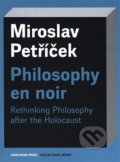 Philosophy en noir - Miroslav Petříček, Karolinum, 2019