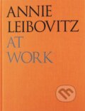 At Work - Annie Leibovitz, Phaidon, 2018