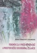 Fenomén zla v próze pre mládež a priestor nižšej sekundárnej edukácie - Anna Timková Lazurová, Wydawnictwo Scriptum, 2015