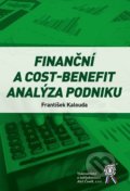 Finanční a cost-benefit analýza podniku - František Kalouda, Aleš Čeněk, 2019