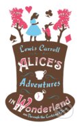 Alice’s Adventures in Wonderland and Through the Looking Glass - Lewis Carroll, Folio, 2016