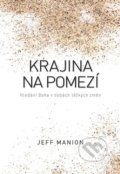 Krajina na pomezí - Jeff Manion, Kontakt.cz, 2019