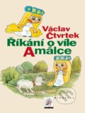 Říkání o víle Amálce - Václav Čtvrtek, Václav Bedřich (ilustrátor), Albatros CZ, 2020