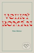 Veľký román - Peter Gärtner, 2019