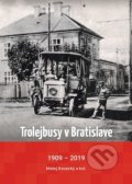 Trolejbusy v Bratislave 1909 - 2019 - Matej Kavacký, Tech Trend, 2019
