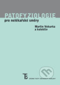 Patofyziologie pro nelékařské směry - Martin Vokurka, Karolinum, 2018