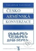 Česko-arménská konverzace - Vagaršak Šaginjan, Karolinum, 2002
