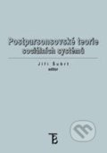 Postparsonsovské teorie sociálních systémů - Jiří Šubrt, Karolinum, 2007
