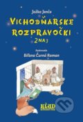 Kniha: Vichodňarske rozpravočki 2 na 3 (Jožko Jenčo). KĽUD na divadlo i film, 2019