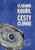 Kniha: Cesty clonou (Vladimír Kouřil). 65. pole, 2019