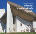 Význam v architektuře Západu - Christian Norberg-Schulz, Dokořán, 2020