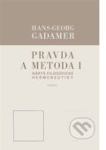 Pravda a metoda I - Hans-Georg Gadamer, Triáda, 2019