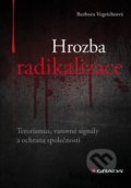 Hrozba radikalizace - Barbora Vegrichtová, Grada, 2019