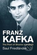 Kniha: Franz Kafka (Saul Friedländer)