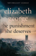The Punishment She Deserves - Elizabeth George, Hodder and Stoughton, 2018