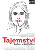 Tajemství v českém právním řádu - Alena Bányaiová, Josef Benda, Daniela Kovářová, Leges, 2019