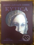 Kytica (exkluzívne balenie) - Jaromír Karel Erben, 2019