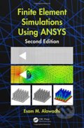 Finite Element Simulations Using ANSYS - sam M. Alawadhi, Apple Academic Press Inc., 2015