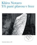 Kniha: Tři paní plavou v řece (Klára Notaro). Literární salon, 2019