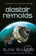 Kniha: Slow Bullets (Alastair Reynolds). Gollancz, 2018